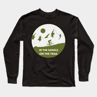 In The Saddle On The Trail MTB Long Sleeve T-Shirt